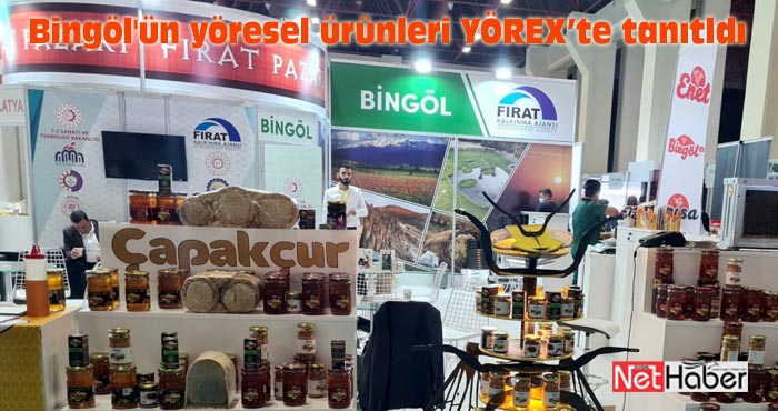 Bingöl'ün yöresel ürünleri YÖREX Fuarında tanıtıldı