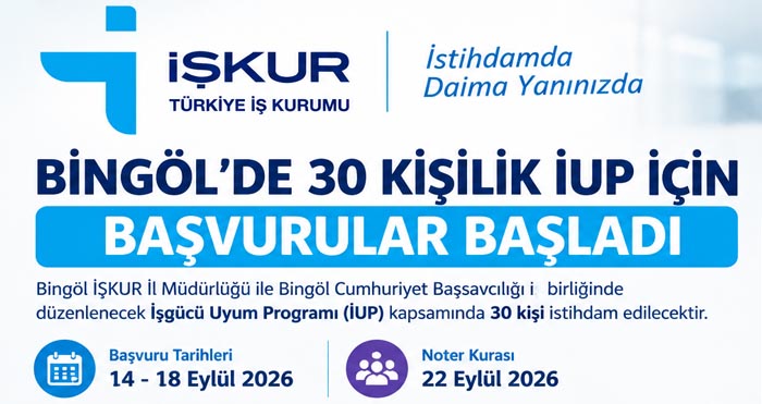 Bingöl’de 30 kişilik İUP için başvurular başladı