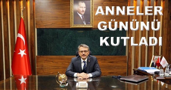 Bingöl Valisi Ekinci'den Anneler Günü mesajı