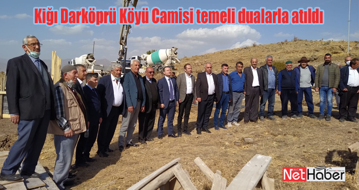 Kiğı Darköprü Köyü Camisi temeli dualarla atıldı