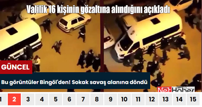 Bingöl'deki olaylarla ilgili 16 kişi gözaltına alındı