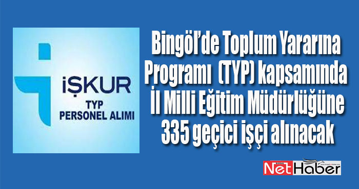 TYP kapsamında 335 geçici işçi alınacak