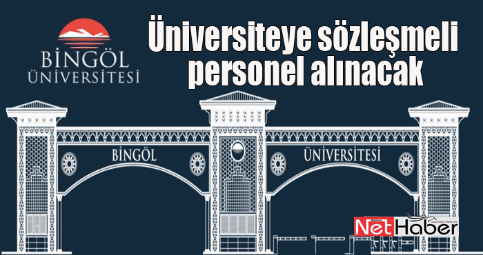 Bingöl Üniversitesi'ne 51 sözleşmeli personel alınacak