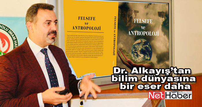 Dr. Alkayış'tan yeni eser! Felsefe ve Antropoloji