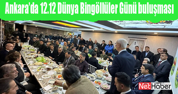Ankara'da 12.12 Dünya Bingöllüler buluşması