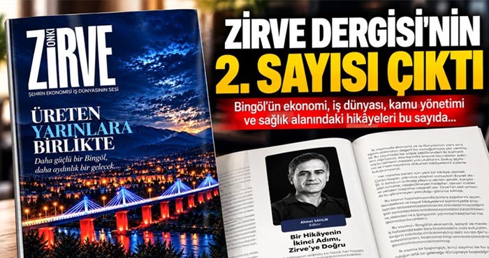 Gazeteci Ahmet Sayılır'ın yönetiminde Zirve Dergisi’nin ikinci sayısı yayımlandı